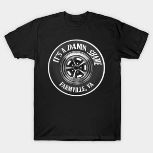 IT'S DAMN SHAME T-Shirt